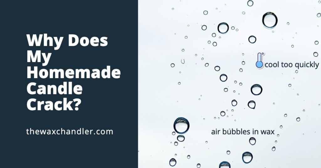Why Does My Homemade Candle Crack? (How to Prevent) The Wax Chandler