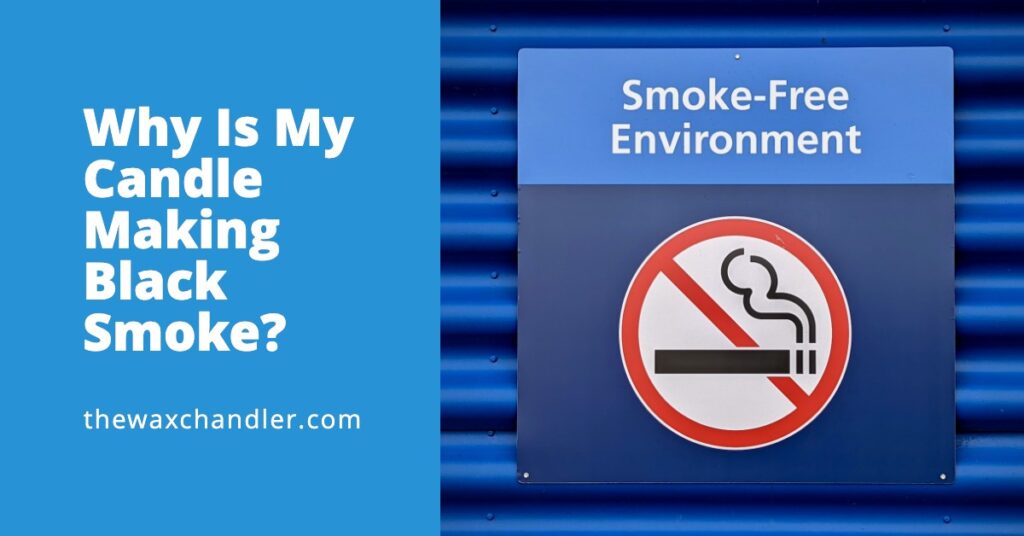 Why Is My Candle Making Black Smoke (How to Stop)